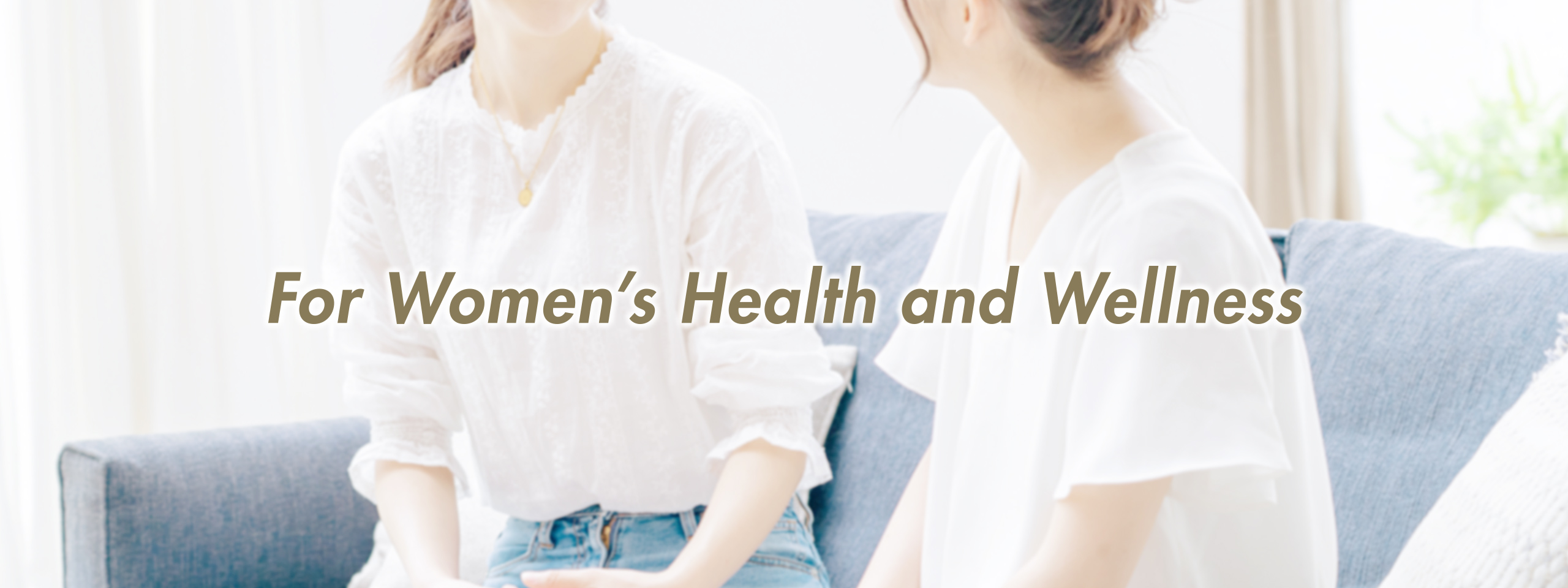 For Women's Health and Wellness